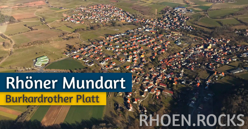 Rhoener Mundart: Burkardrother Platt